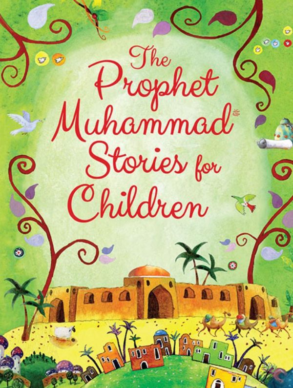 THE PROPHET MUHAMMAD STORIES FOR CHILDREN