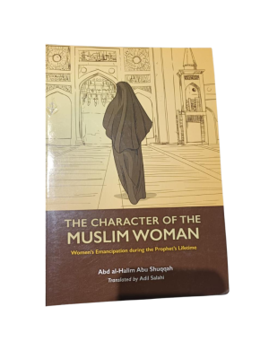 THE CHARACTER OF THE MUSLIM WOMEN